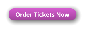 Order Tickets Now Order Tickets Now